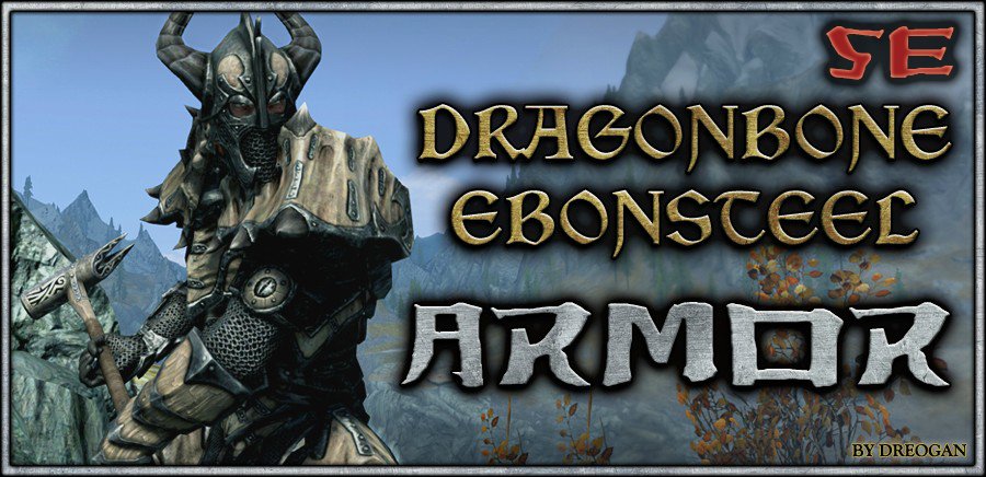 Dragonbone Ebonsteel Armor. Dreogan. Dragonbone Greaves. A Dragonbone Boko Shield.